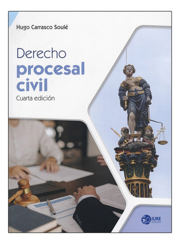 Derecho Procesal Civil: 4a Edición, De Hugo Carrasco Soulé. Serie Textos Universitarios Editorial Iure, Tapa Blanda, Edición 4a En Español, 2023