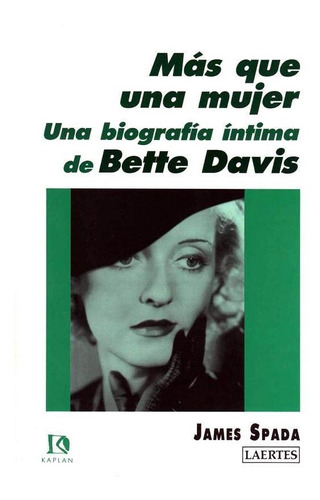 Más Que Una Mujer - Biografía Bette Davis, Spada, Laertes