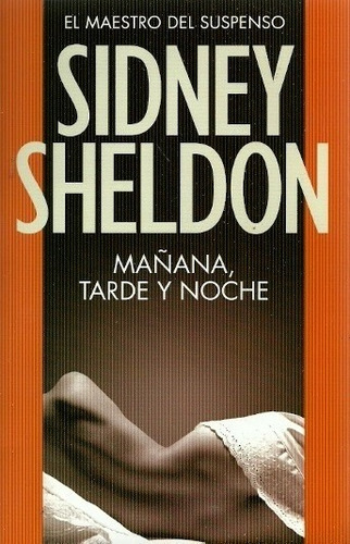 Mañana, Tarde Y Noche - Sheldon Sidney