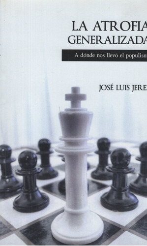 La Atrofia Generalizada - Jose Luis Jerez