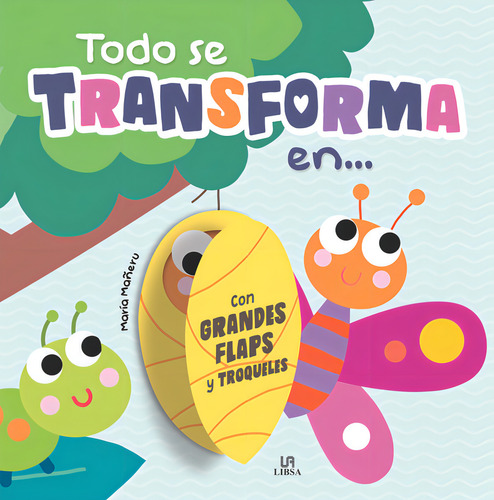 Todo Se Transforma En..., De Equipo Editorial. Editorial Libsa, Tapa Dura En Español