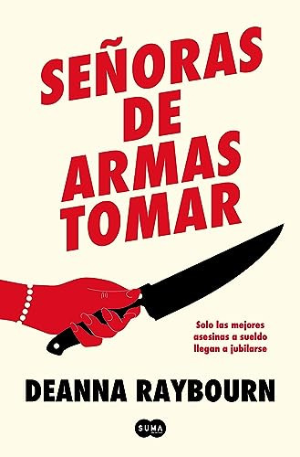 Señoras De Armas Tomar/asesinos De Cierta Edad (español) E