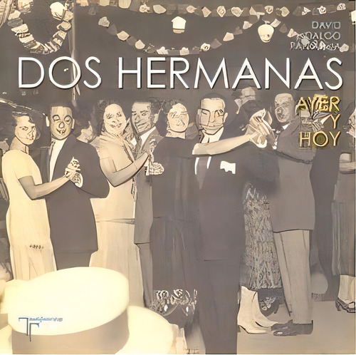Dos Hermanas. Ayer Y Hoy, De Hidalgo Paniagua, David. Editorial Temporae Libros, Tapa Blanda En Español