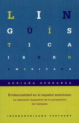 Libro Evidencialidad En El Español Americano. La Expresión