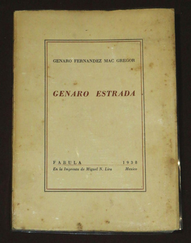 Genaro Estrada 1938 Genaro Fernández Mac Gregor