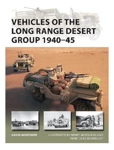 Vehicles Of The Long Range Desert Group 1940-45 - `mor. Eb19