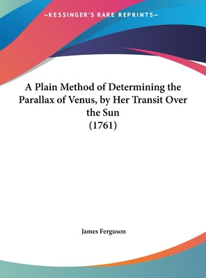 Libro A Plain Method Of Determining The Parallax Of Venus...