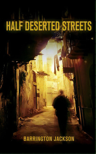 Half Deserted Streets, De Jackson, Barrington. Editorial Createspace, Tapa Blanda En Inglés