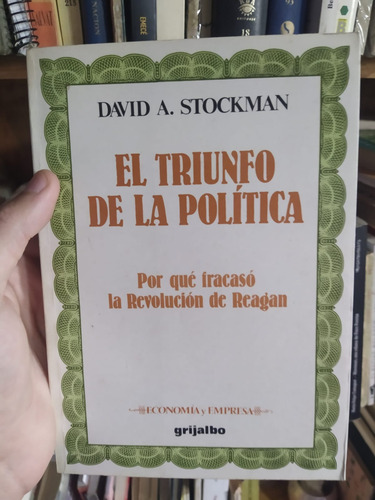 El Triunfo De La Política - David Stockman (usado) (Usado)