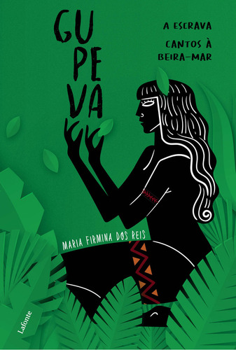 Gupeva; A Escrava; Cantos A Beira-mar.: Coletanea Maria Firmina Dos Reis, De Maria Firmina Dos Reis. Editorial Lafonte, Capa Mole, Edição 1 Em Português, 2024