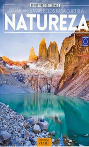 50 Destinos Dos Sonhos: Os Lugares Mais Belos Para Curtir A, De A Europa. Editora Europa, Capa Mole Em Português