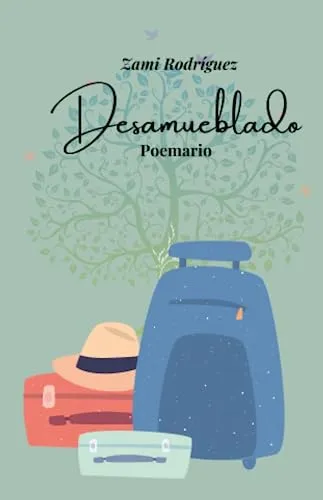 Desamueblado: Libro De Poemas De Amor, Desamor Y Erotismo, C