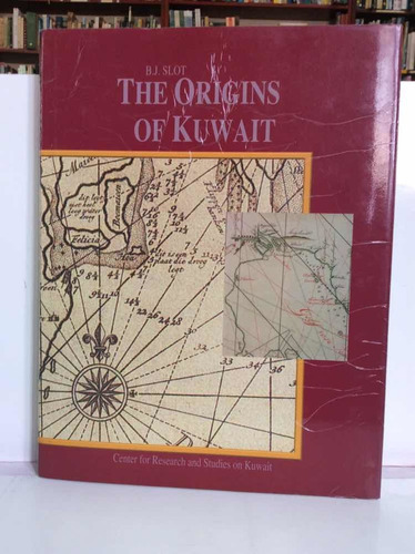 Los Orígenes De Kuwait - B. J. Slot - Historia - En Inglés