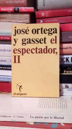 El Espectador Vol 1 Y 2  Jose Ortega Y Gasset    