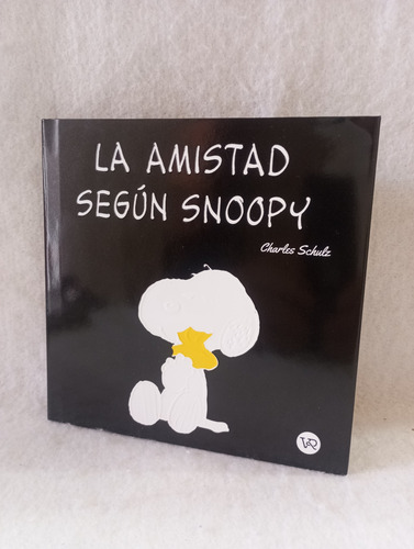Snoopy - La Amistad Segun Snoopy - Charles M. Schulz