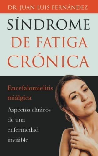 Libro Síndrome Fatiga Crónica: Encefalomielitis Miálgica.