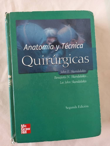 Anatomia Y Tecnica Quirurgicas - John E Skandalakis