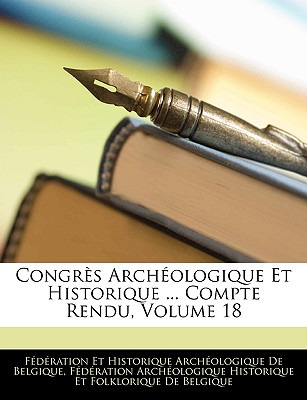 Libro Congres Archeologique Et Historique ... Compte Rend...