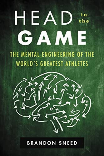 Head In The Game: The Mental Engineering Of The Worldøs Greatest Athletes, De Sneed, Brandon. Editorial Dey Street Books, Tapa Dura En Inglés