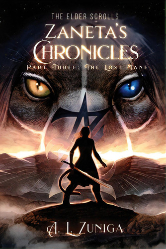 The Elder Scrolls - Zaneta's Chronicles - Part Three: The Lost Mane, De Zuniga, Adrian Lee. Editorial Lightning Source Inc, Tapa Blanda En Inglés