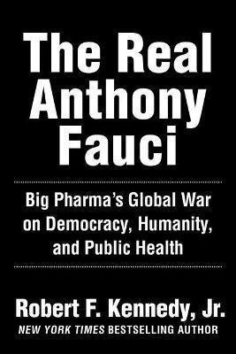 The Real Anthony Fauci : Big Pharma's Global War On Dem&-.