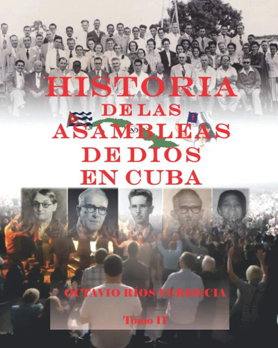 Libro Historia Asambleas Dios Cuba. Tomo Ii (sp