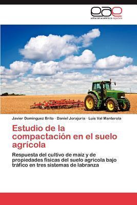 Libro Estudio De La Compactacion En El Suelo Agricola - L...