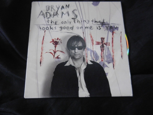 Bryan Adams Cd The Only Thing That Looks Good On Me Is You 