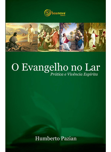 Evangelho No Lar (o) - Prática E Vivência Espírita