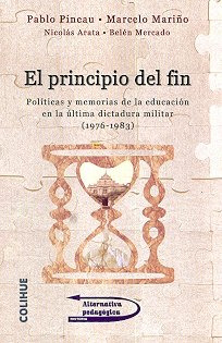 Principio Del Fin - Politicas Y Memorias De La Educacion En 