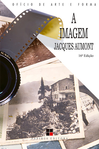 A imagem, de Aumont, Jacques. Ofício de Arte e Forma Editorial Papirus Editora, capa mole em português, 1993