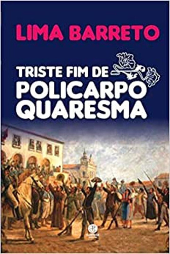 Triste fim de Policarpo Quaresma: + marcador de páginas, de Barreto, Lima. Editora IBC - Instituto Brasileiro de Cultura Ltda, capa mole em português, 2019