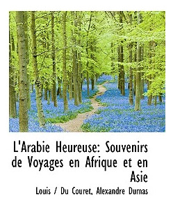 Libro L'arabie Heureuse: Souvenirs De Voyages En Afrique ...