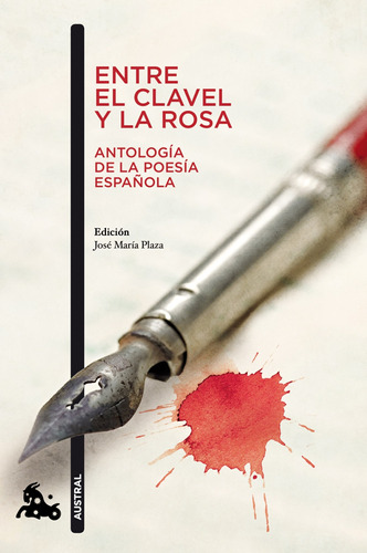 Entre el clavel y la rosa (Antología de la poesía española), de VV. AA.. Serie Fuera de colección Editorial Austral México, tapa blanda en español, 2020