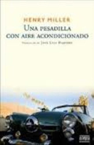 Una Pesadilla Con Aire Acondicionado - Henry Miller