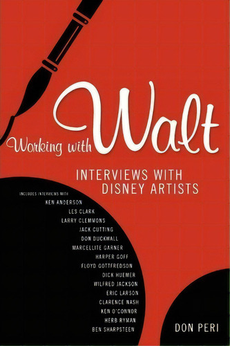 Working With Walt : Interviews With Disney Artists, De Don Peri. Editorial University Press Of Mississippi, Tapa Blanda En Inglés