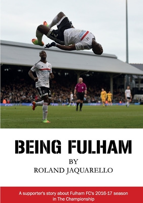 Libro Being Fulham - Jaquarello, Roland