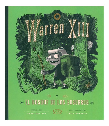 Warren XIII y el bosque de los susurros, de Río, Tania del. Editorial Vrya, tapa dura en español, 2019