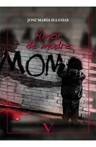 AMOR DE MADRE, de JOSÉ MARÍA IGLESIAS. Editorial Editorial Verbum, tapa blanda en español
