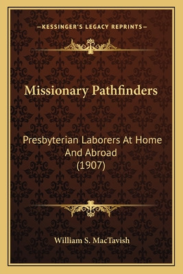 Libro Missionary Pathfinders: Presbyterian Laborers At Ho...