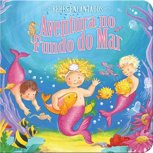 Bebes Encantados - Aventura No Fundo Do Mar - Libris