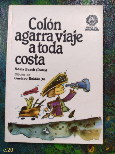 Adela Basch / Colón Agarra Viaje A Toda Costa