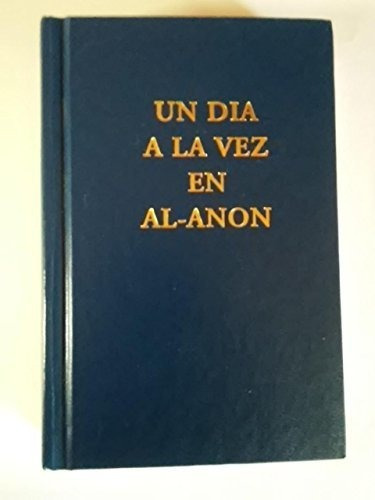 Un Dia A La Vez En Al-anon - Al-anon, de Al-A. Editorial Al-Anon Family Group en inglés