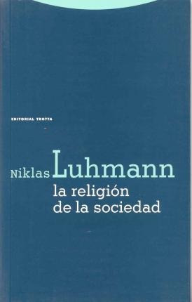 La Religión De La Sociedad - Niklas Luhmann