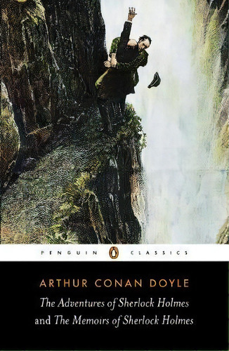 The Adventures Of Sherlock Holmes And The Memoirs Of Sherlock Holmes, De Sir Arthur An Doyle. Editorial Penguin Books Ltd, Tapa Blanda En Inglés