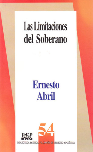 Las Limitaciones Del Soberano, De Ernesto Abril. Campus Editorial S.a.s, Tapa Blanda, Edición 2004 En Español