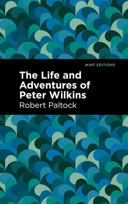 Libro The Life And Adventures Of Peter Wilkins - Patlock,...