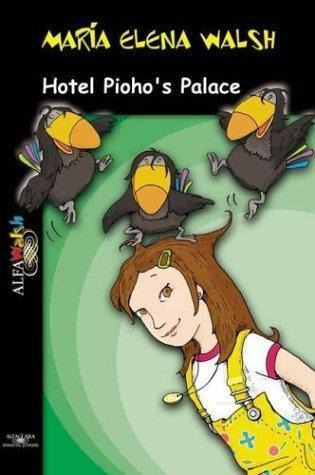 Hotel Pioho' S Palace - Maria Elena Walsh - Alfaguara