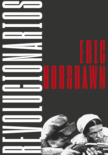 Libro Revolucionarios - Eric Hobsbawn