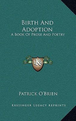 Libro Birth And Adoption : A Book Of Prose And Poetry - P...